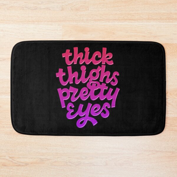 Item preview, Thick Thighs Pretty Eyes designed and sold by Zagach Letters.