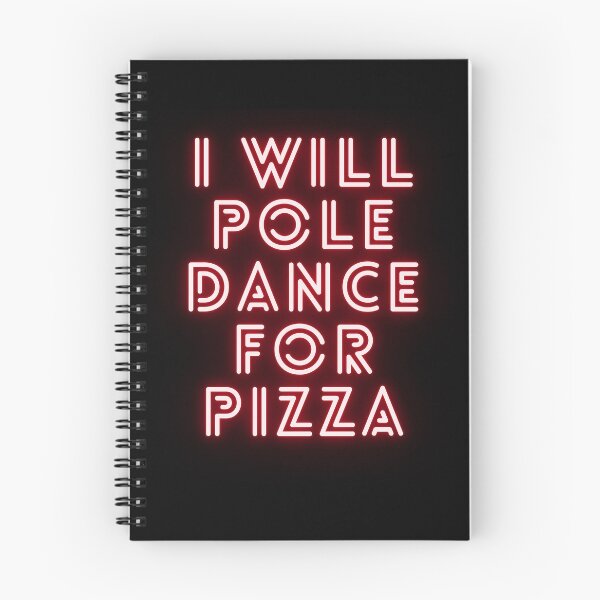 Item preview, I Will Pole Dance For Pizza  - Pole Dance Design designed and sold by Liniskop.
