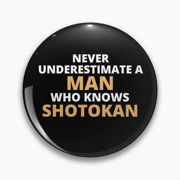 Artikelvorschau, Never Underestimate A Woman Who Knows Shotokan entworfen und verkauft von clickmostro.