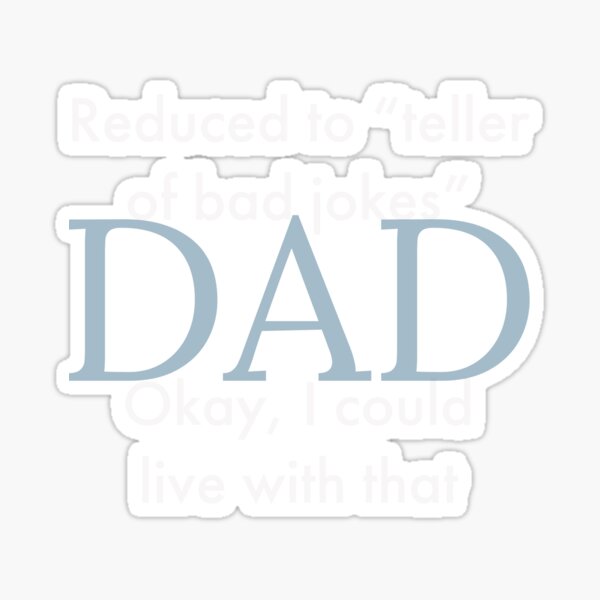 Dad AKA "The Jokester" Sticker