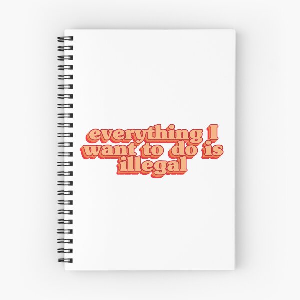 Item preview, Everything I want to do is illegal (Orange) designed and sold by Stickystilton.