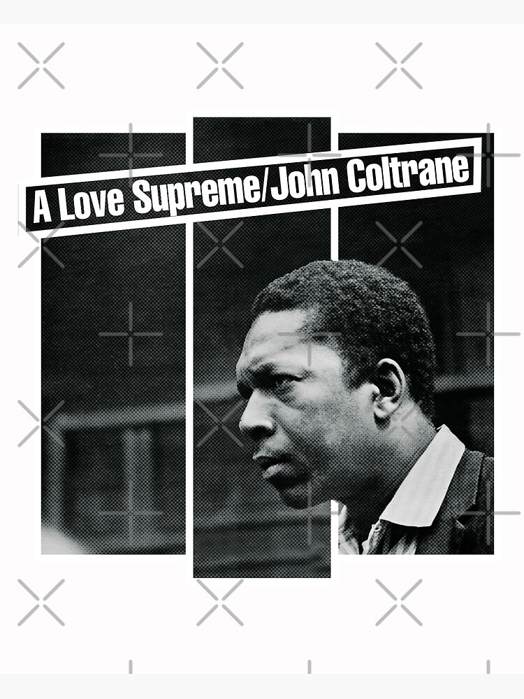 John coltrane a shop love supreme poster