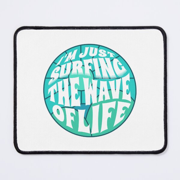 Item preview, I'm Just Surfing The Wave of Life designed and sold by Surfing Designs.Life.