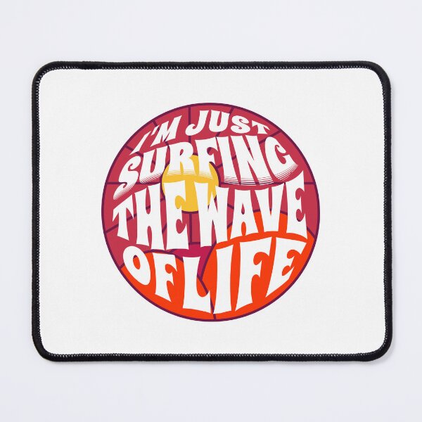 Item preview, I'm Just Surfing The Wave of Life designed and sold by Surfing Designs.Life.