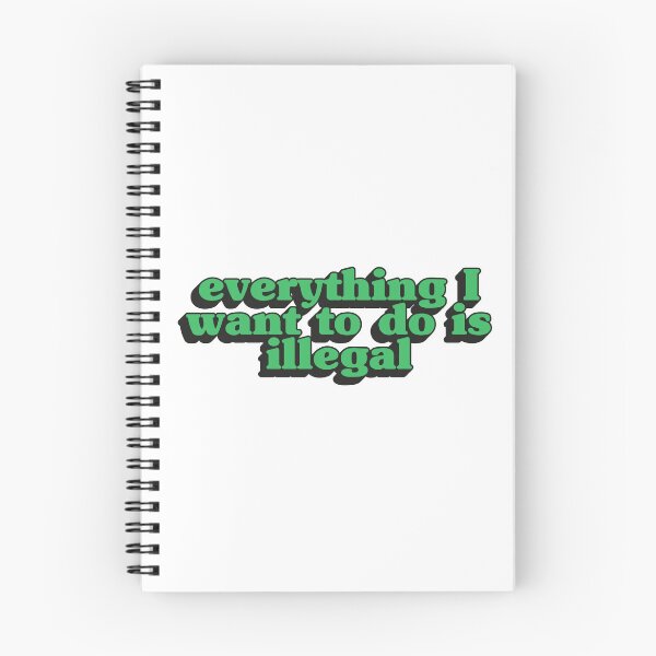 Item preview, Everything I want to do is illegal - Green designed and sold by Stickystilton.