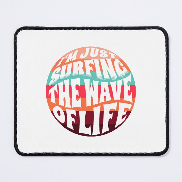 Item preview,  I'm Just Surfing The Wave of Life designed and sold by Surfing Designs.Life.