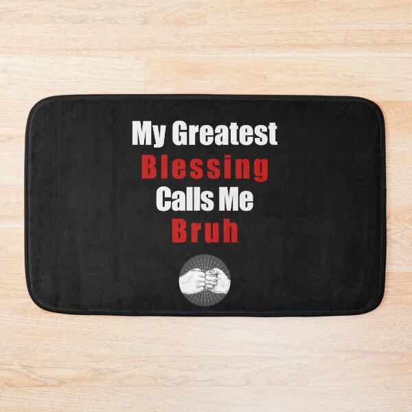 Item preview, My greatest blessing calls me bruh designed and sold by ShopOfK.