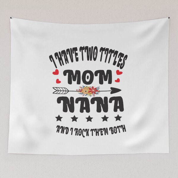 Item preview, I Have Two Titles Mom And Nana And I Rock Them Both designed and sold by karim82.