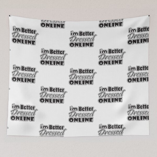 Item preview, I’m Better Dressed Online  designed and sold by nektarinchen.