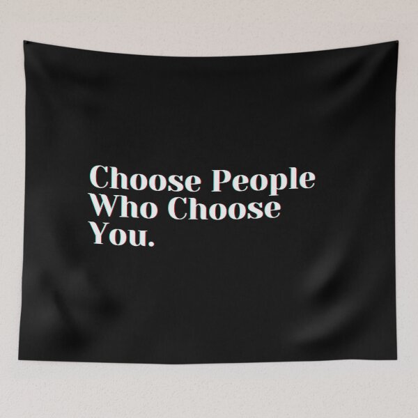Item preview, Choose People Who Choose You. designed and sold by PostiveText.