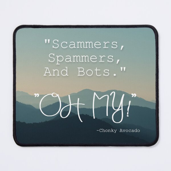 Item preview, Scammers, Spammers, and Bots! OH MY! designed and sold by ChonkyAvocado.