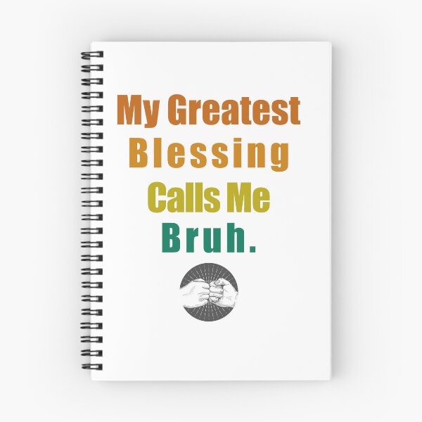 Item preview, My greatest blessing calls me bruh designed and sold by ShopOfK.