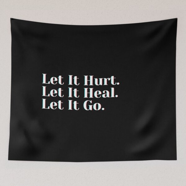 Item preview, Let It Hurt. Let It Heal. Let It Go. designed and sold by PostiveText.