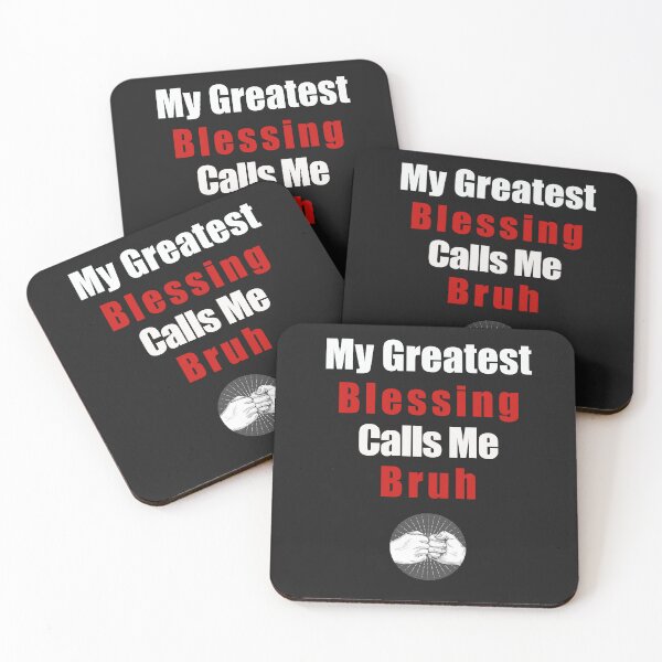 Item preview, My greatest blessing calls me bruh designed and sold by ShopOfK.