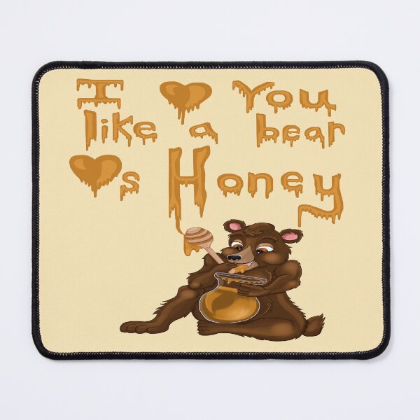 Item preview, I Love You Like A Bear Loves Honey designed and sold by Deborah Camp.