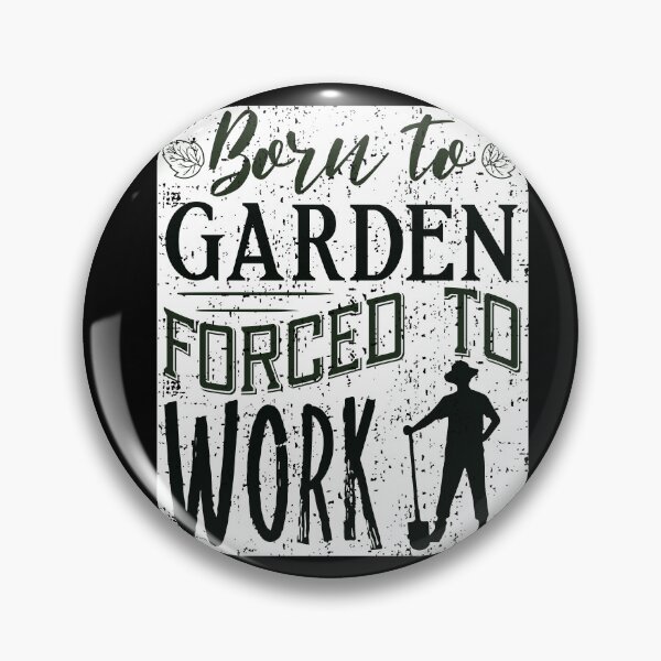 Item preview, Cool Born To Garden Forced To Work Retirement Plan Gardening designed and sold by MadrigueraSM-.