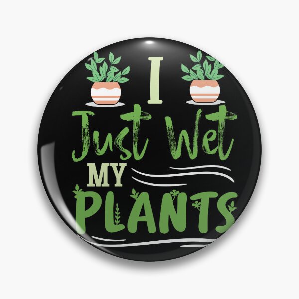 Item preview, Cool I Just Wet My Plants Retirement Plan Gardening Garden designed and sold by MadrigueraSM-.