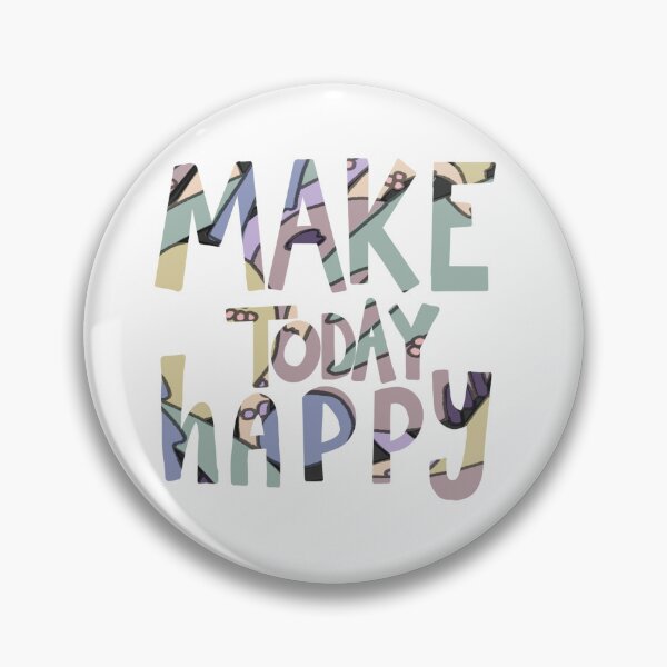Item preview, Make Today Happy designed and sold by faithyroseart.