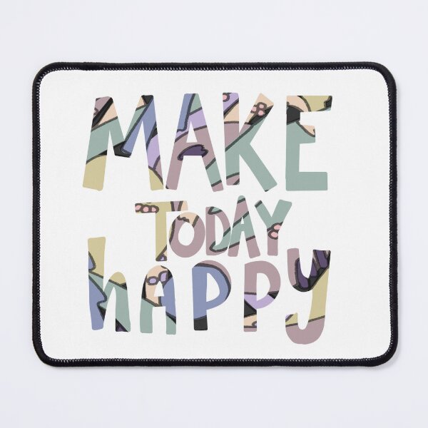 Item preview, Make Today Happy designed and sold by faithyroseart.