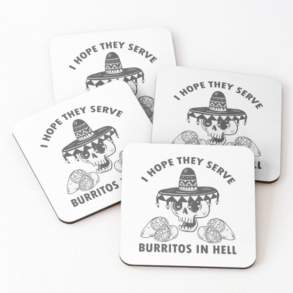 Item preview, I Hope They Serve Burritos In Hell designed and sold by Dufawa.