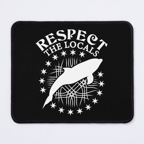 Item preview, Respect The Locals - Dolphin Lover Quote designed and sold by TMBTM.