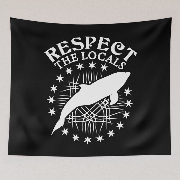 Item preview, Respect The Locals - Dolphin Lover Quote designed and sold by TMBTM.