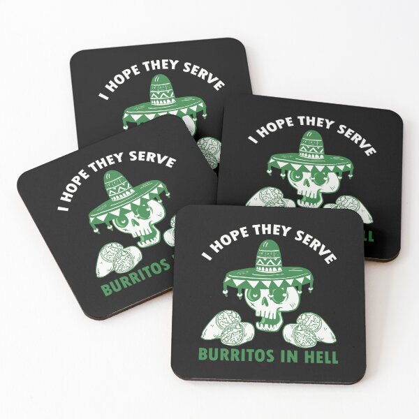 Item preview, I Hope They Serve Burritos In Hell designed and sold by Dufawa.