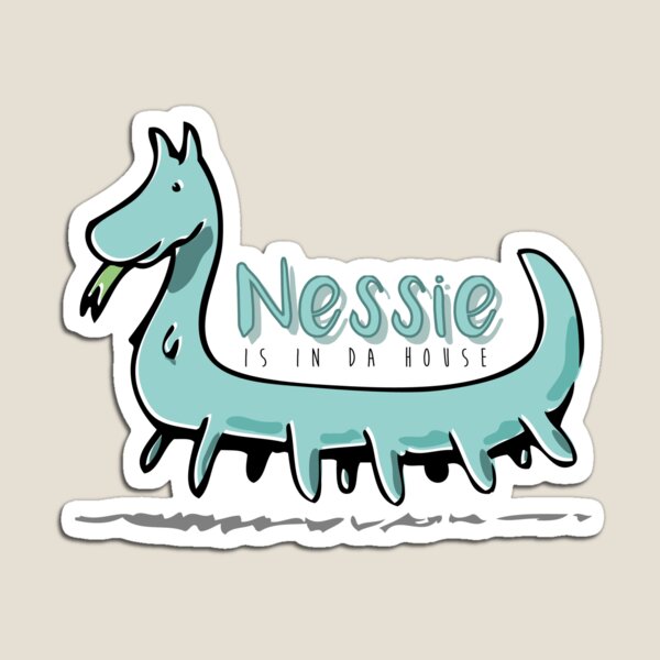 Nessie is in da house Magnet