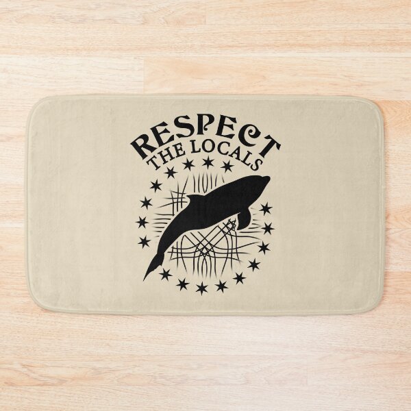 Item preview, Respect The Locals - Dolphin Lover Quote designed and sold by TMBTM.