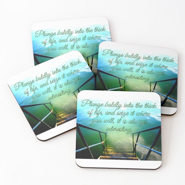 Item preview, Plunge boldly into the thick of life, and seize it where you will, it is always interesting. designed and sold by angel1.