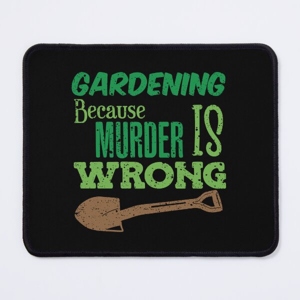 Item preview, Funny Gardening Because Murder Is Wrong Retirement Plan designed and sold by MadrigueraSM-.