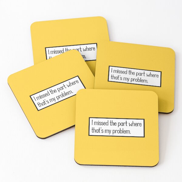 Item preview, I missed the part where that's my problem. designed and sold by keilamariadesig.