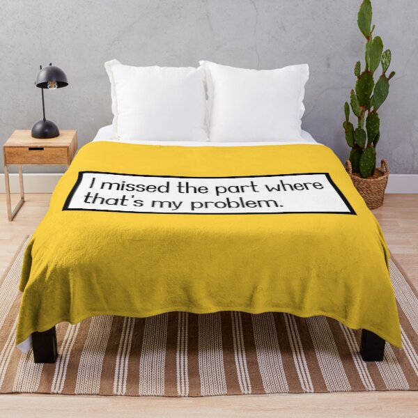 Item preview, I missed the part where that's my problem. designed and sold by keilamariadesig.
