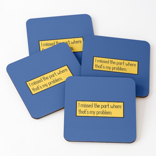 Item preview, I missed the part where that's my problem. designed and sold by keilamariadesig.