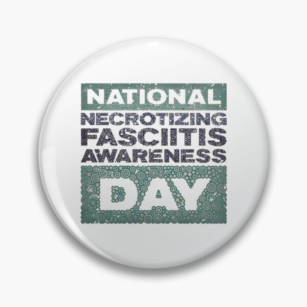 Item preview, NECROTIZING FASCIITIS AWARENESS DAY designed and sold by Pierre Bernard Jr.