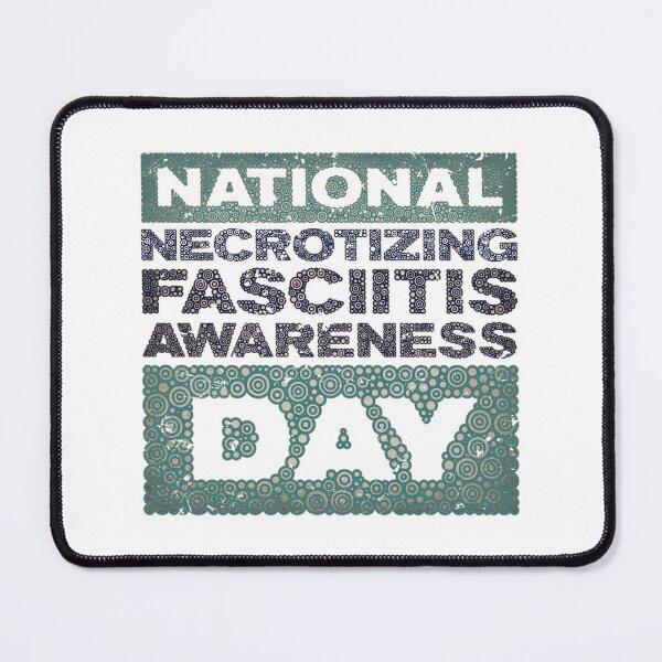 Item preview, NECROTIZING FASCIITIS AWARENESS DAY designed and sold by Pierre Bernard Jr.