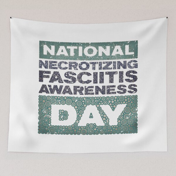 Item preview, NECROTIZING FASCIITIS AWARENESS DAY designed and sold by Pierre Bernard Jr.