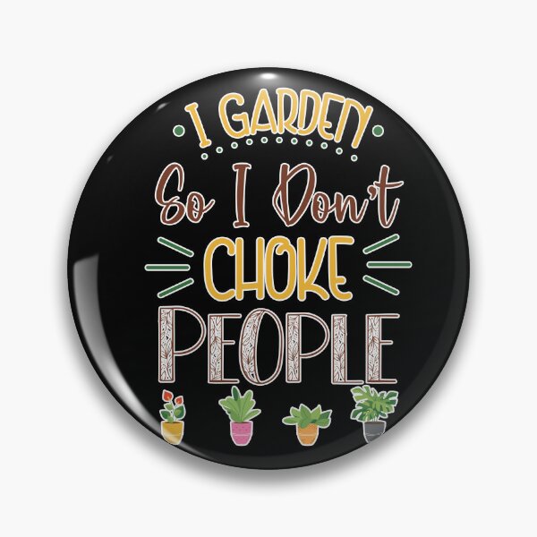 Item preview, Funny I Garden So I Dont Choke People Retirement Gardener designed and sold by MadrigueraSM-.