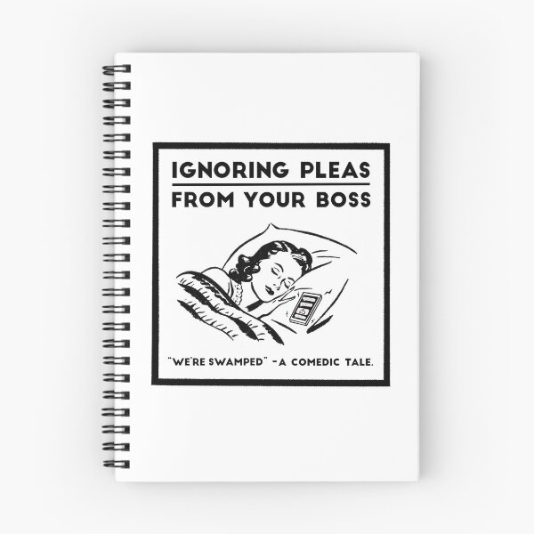 Item preview, Ignoring Pleas From Your Boss designed and sold by TwistedWords.