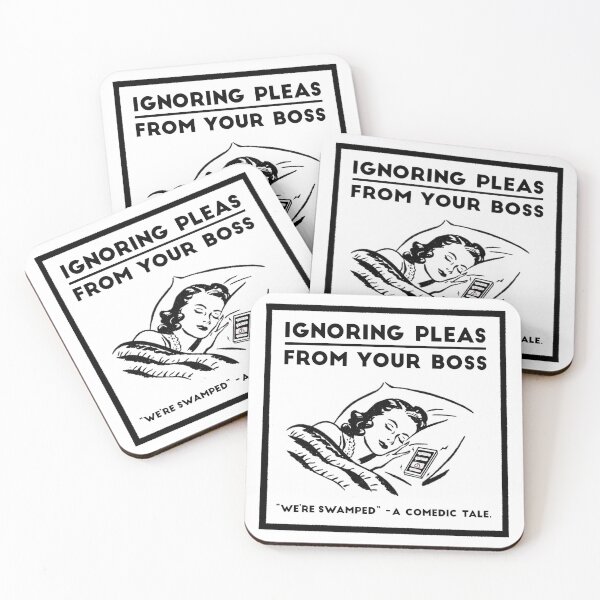 Item preview, Ignoring Pleas From Your Boss designed and sold by TwistedWords.