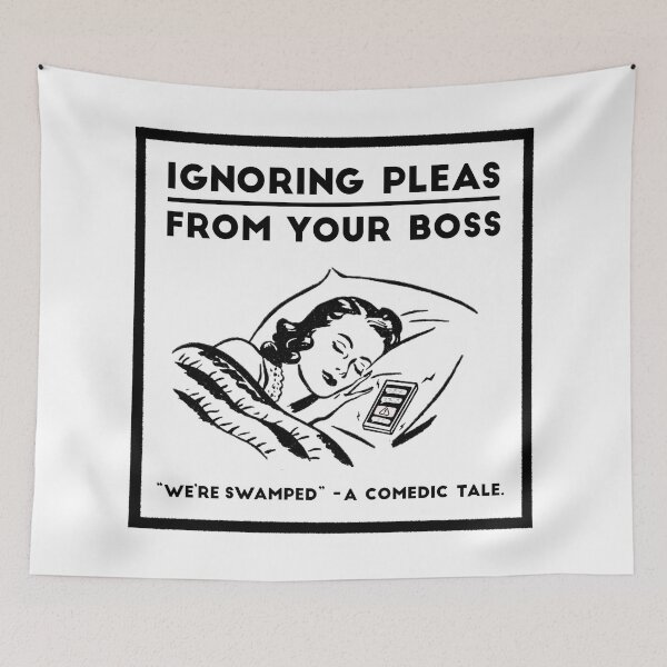 Item preview, Ignoring Pleas From Your Boss designed and sold by TwistedWords.
