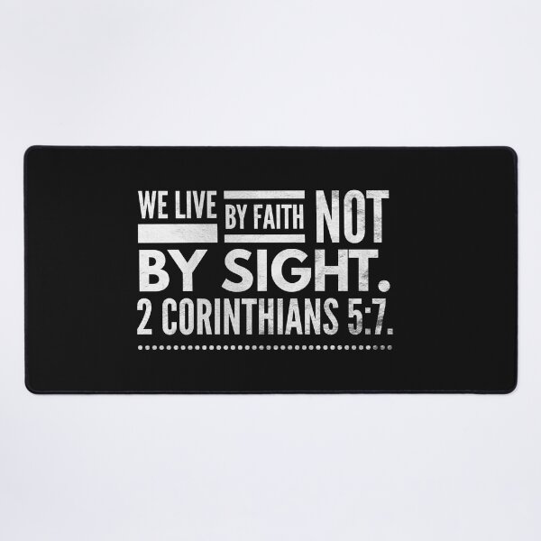 Item preview, We Live By Faith Not By Sight 2 Corinthians 5:7. designed and sold by Pixelcraftsmith.