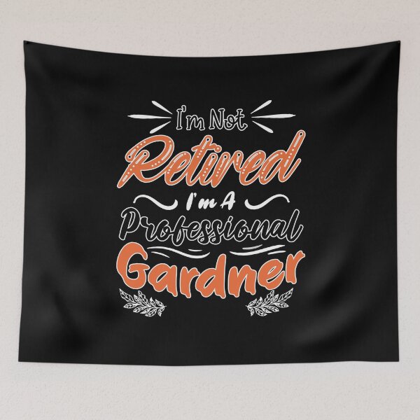 Item preview, Funny I'm Not Retired I’m A Professional Gardner Retirement designed and sold by MadrigueraSM-.