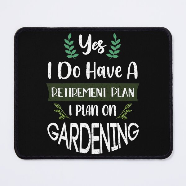 Item preview, Funny My Retirement Plan Gardening Tools Retired Gardener designed and sold by MadrigueraSM-.