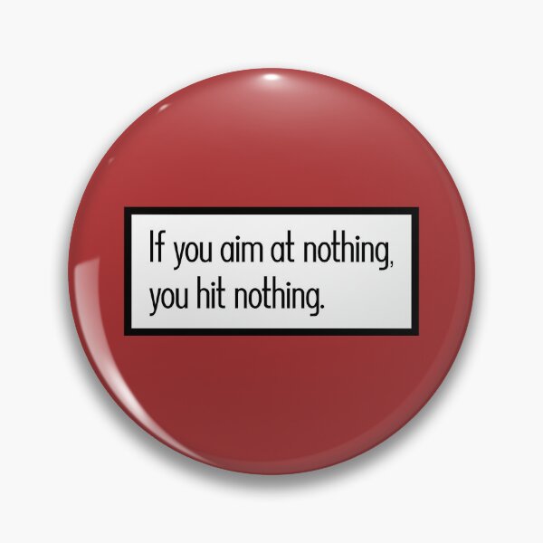 Item preview, If you aim at nothing you hit nothing designed and sold by keilamariadesig.