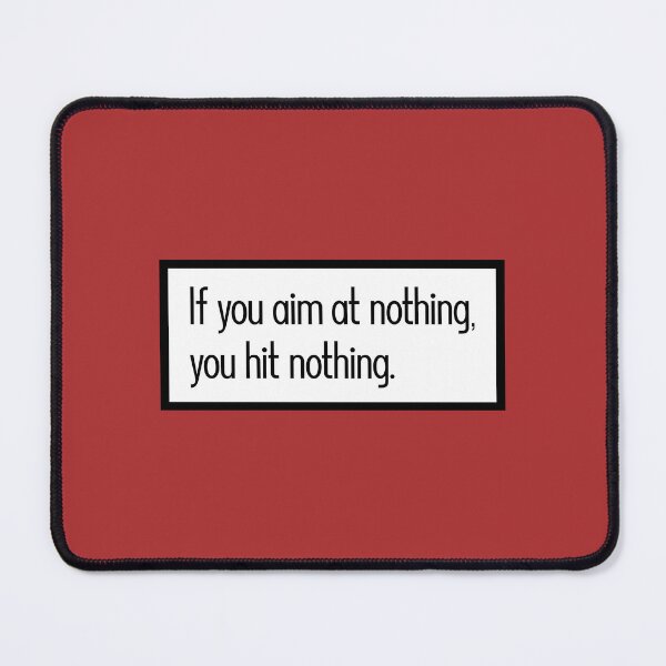 Item preview, If you aim at nothing you hit nothing designed and sold by keilamariadesig.