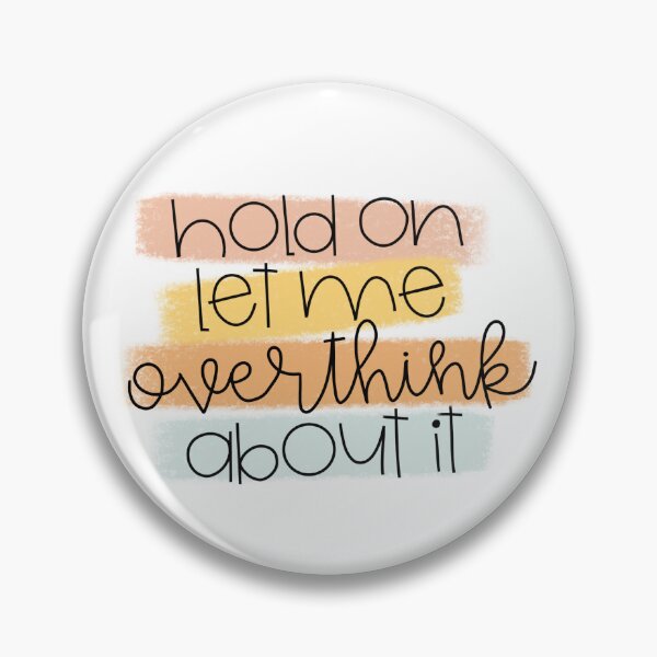 Item preview, Hold on let me overthink about it rainbow pastel script quote designed and sold by Direction  by Design.