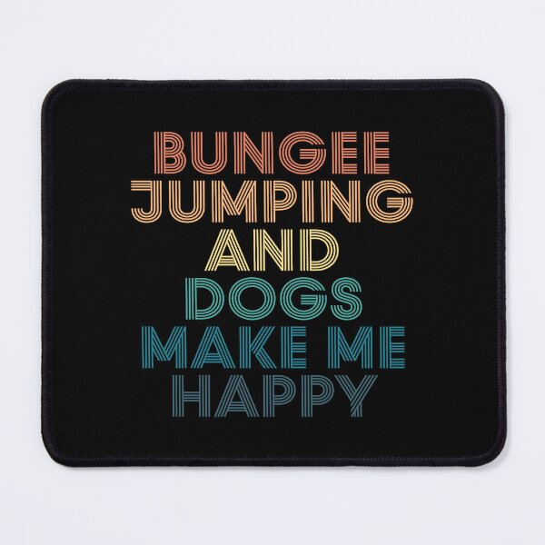 Item preview, Bungee jumping And Dogs Make Me Happy- Gift for Bungee jumping & Dogs Fans designed and sold by kindxinn.