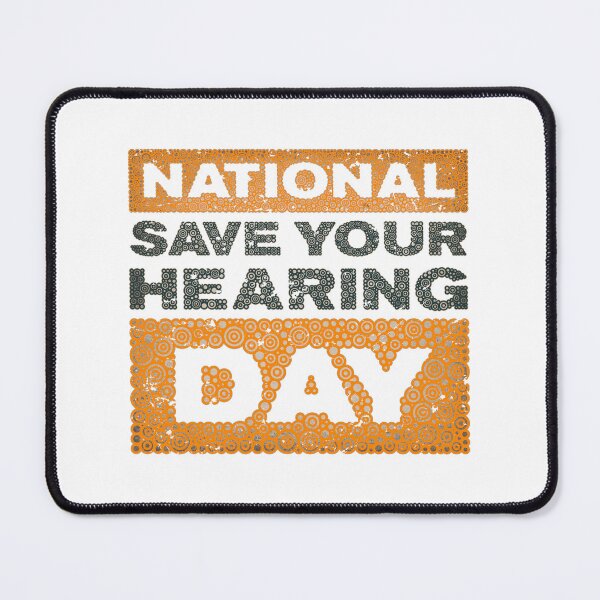 Item preview, NATIONAL SAVE YOUR HEARING DAY designed and sold by Pierre Bernard Jr.