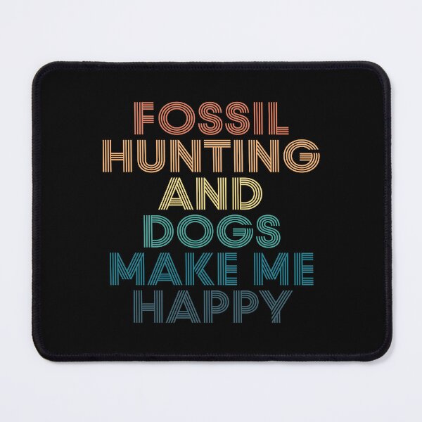 Item preview, Fossil hunting And Dogs Make Me Happy- Gift for Fossil hunting & Dogs Fans designed and sold by kindxinn.
